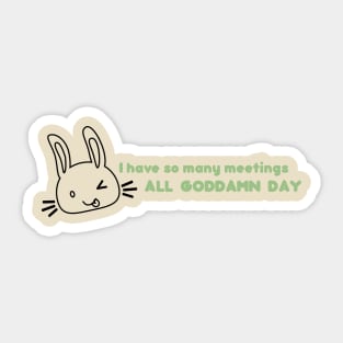 Too Many Meetings Sticker